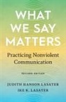 Ike Lasater, Ike K Lasater, Ike K. Lasater, Judith Hanson Lasater - What We Say Matters
