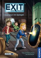 Jens Baumeister, Inka Brand, Marku Brand, Markus Brand, Burkhard Schulz - EXIT® - Das Buch: Die Spur im Spiegel