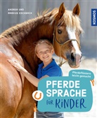 Andre Eschbach, Andrea Eschbach, Markus Eschbach, Hor Streitferdt - Pferdesprache für Kinder