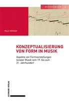 Felix Wörner - Konzeptualisierung von Form in Musik