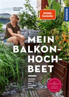 Lisa-Maria Trauer - Mein Balkon-Hochbeet