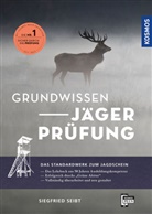 Siegfried Seibt - Grundwissen Jägerprüfung
