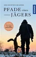 Heiko von Prittwitz und Gaffron, Heiko von Prittwitz und Gaffron, Heiko von Prittwitz und Gaffron - Pfade eines Jägers