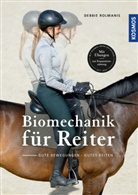 Debbie Rolmanis - Biomechanik für den Reiter