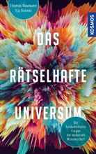 Ilj Bohnet, Ilja Bohnet, Thomas Naumann - Das rätselhafte Universum