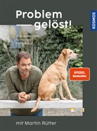 Andrea Buisman, Marti Rütter, Martin Rütter - Problem gelöst! mit Martin Rütter
