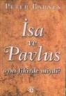 Peter Barnes - Isa ve Pavlus Ayni Fikirde Miydi