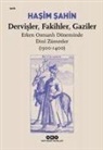Hasim Sahin - Dervisler, Fakihler, Gaziler - Erken Osmanli Döneminde Din Zümreler 1300-1400