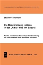 Stephan Conermann - Die Beschreibung Indiens in der Rihla des Ibn Battuta