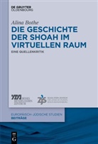 Alina Bothe - Die Geschichte der Shoah im virtuellen Raum