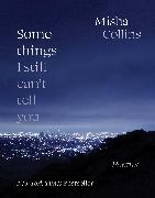 Misha Collins - Some Things I Still Can't Tell You - Poems