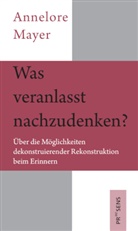 Annelore Mayer - Was veranlasst nachzudenken?