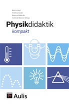 Roland Berger, Raimund Girwidz, Peter Heering, Marti Hopf, Martin Hopf, Dietmar Höttecke... - Physikdidaktik kompakt
