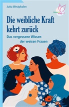 Jutta Westphalen - Die weibliche Kraft kehrt zurück, 2 Teile