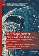 S. M. Riad Shams, Alkis Thrassou, Evangelos Tsoukatos, Demetri Vrontis, Demetris Vrontis, Yaakov Weber... - The Changing Role of SMEs in Global Business