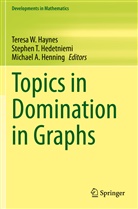 Michael A Henning, Teresa W. Haynes, Stephen T. Hedetniemi, Michael A. Henning, Stephe T Hedetniemi, Stephen T Hedetniemi - Topics in Domination in Graphs