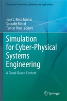 Saurab Mittal, Saurabh Mittal, Tuncer Ören, José L. Risco Martín - Simulation for Cyber-Physical Systems Engineering