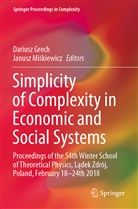 Darius Grech, Dariusz Grech, Janusz Mi¿kiewicz, Miskiewicz, Miskiewicz, Janusz Miskiewicz - Simplicity of Complexity in Economic and Social Systems