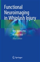 Andreas Otte - Functional Neuroimaging in Whiplash Injury