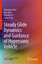 Wanchu Chen, Wanchun Chen, Liang Yang, Wenbin Yu, Wenbin et al Yu, Ha Zhou... - Steady Glide Dynamics and Guidance of Hypersonic Vehicle