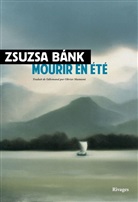 Zsuzsa Bank - Mourir en été
