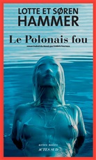 Hammer, L. Hammer, Lotte Hammer, S. Hammer, Soren Hammer - Le Polonais fou