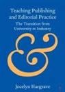 Jocelyn Hargrave - Teaching Publishing and Editorial Practice