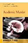 Dorsey Fiske - Academic Murder