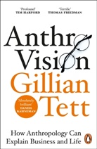 Gillian Tett - Anthro-Vision