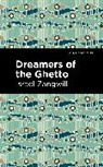 Israel Zangwill - Dreamers of the Ghetto
