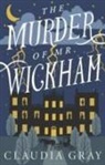 Claudia Gray - The Murder of Mr. Wickham