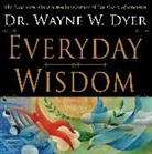 Wayne Dyer - Everyday Wisdom