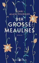Henri Alain-Fournier - Der große Meaulnes