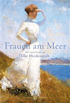 Elke Heidenreich - Frauen am Meer