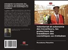 Persistance Matanhire - Volontariat et autonomie des travailleurs, les protections des travailleurs des cosmétiques au Zimbabwe