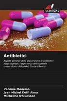 Jean Michel Koffi Ahua, Pacôme Monemo, Micheline N'Guessan - Antibiotici