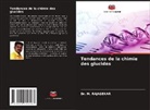 Dr. M. RAJASEKAR, M. Rajasekar - Tendances de la chimie des glucides