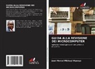 Jean Marcel Mbikayi Mpanya - GUIDA ALLA REVISIONE DEI MICROCOMPUTER