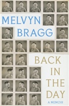 Melvyn Bragg, Bragg Melvyn - Back in the Day