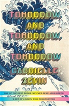 Gabrielle Zevin - Tomorrow, and Tomorrow, and Tomorrow