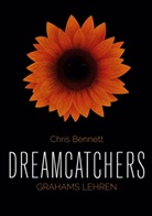 Chris Bennett - Dreamcatchers: Grahams Lehren