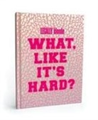 Running Press - Legally Blonde What Like It's Hard? Journal