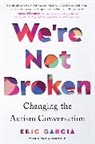 Eric Garcia, Garcia E - We're Not Broken