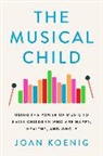 Joan Koenig - The Musical Child