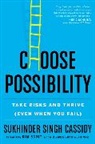 Sukhinder Singh Cassidy - Choose Possibility
