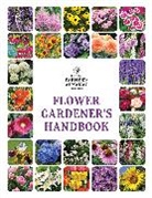 Old Farmer’s Almanac - The Old Farmer's Almanac Flower Gardener's Handbook