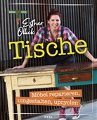 Esther Ollick - Tische - Möbel reparieren, umgestalten, upcyclen