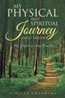 Ainsley Chalmers - My Physical and Spiritual Journey into Truth