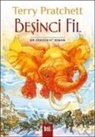 Terry Pratchett - Besinci Fil