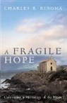 Charles R. Ringma - A Fragile Hope